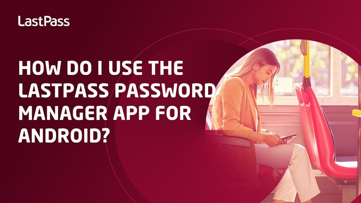 LastPass Password Manager third-party video thumbnail